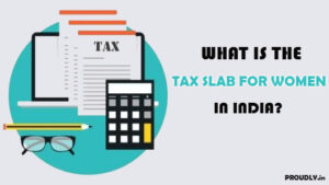 ncome Tax Slab for Women