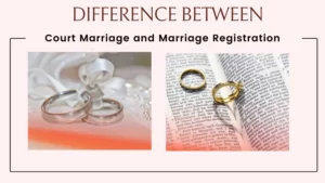 Court Marriage Vs Registered Marriage