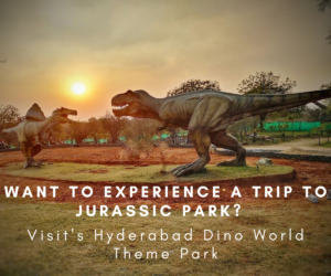 Dino World Park Hyderabad